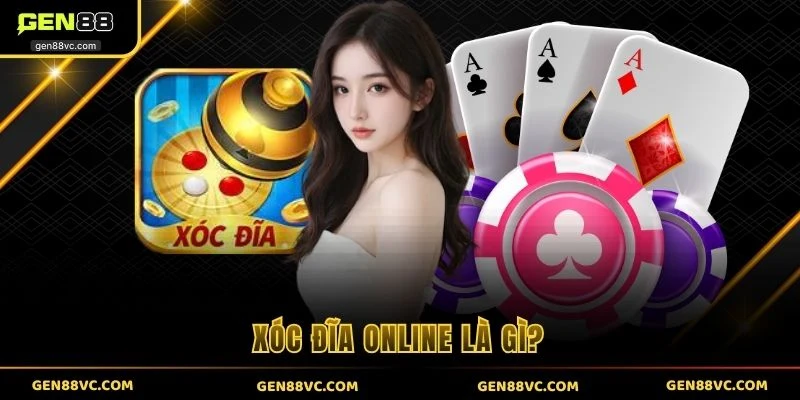 Xóc đĩa online là gì?